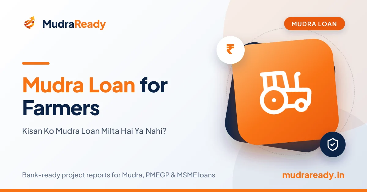 Mudra Loan for Farmers: Kisan Ko Mudra Loan Milta Hai Ya Nahi? (2026 Guide)
