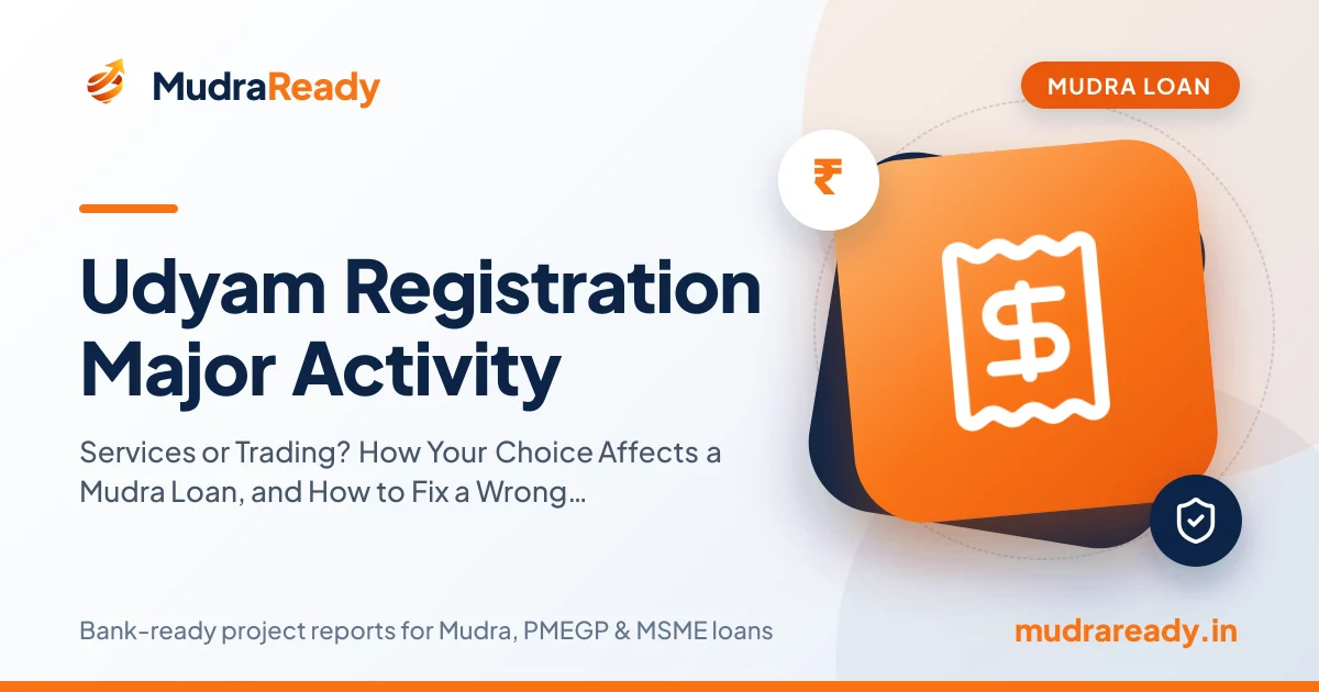 Udyam Registration Major Activity: Services or Trading? How Your Choice Affects a Mudra Loan, and How to Fix a Wrong Entry